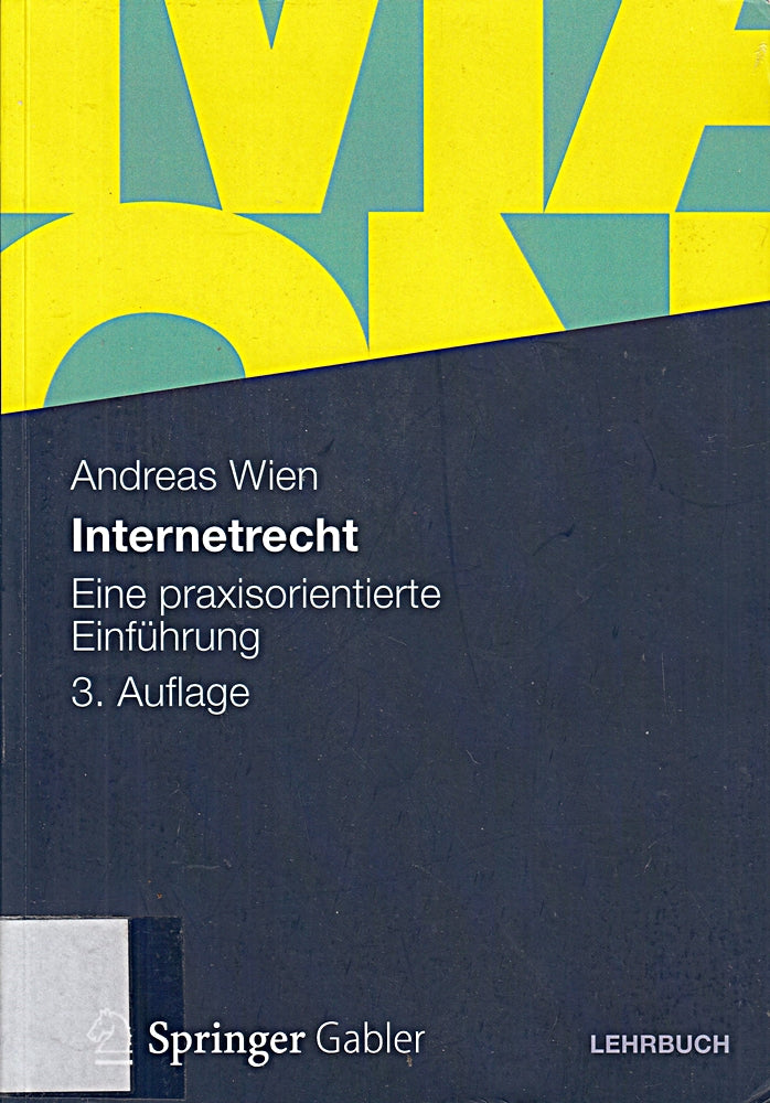 Internetrecht: Eine praxisorientierte Einführung