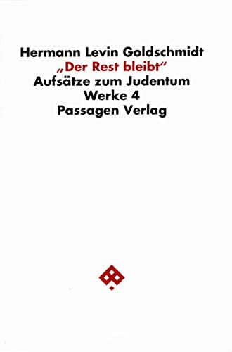 Werkausgabe  9 Bde.  Bd.4  'Der Rest bleibt': Aufsätze zum Judentum (Passagen Philosophie)