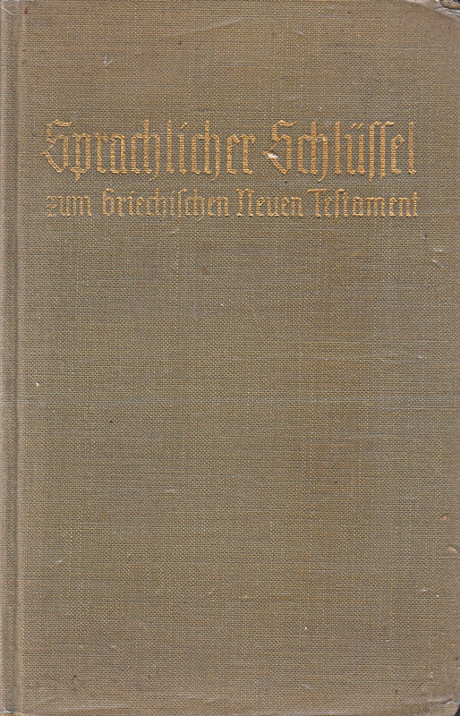 Sprachlicher Schlüssel zum Griechischen Neuen Testament