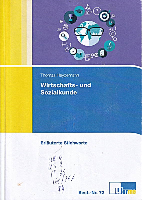 Wirtschafts- und Sozialkunde: Erläuterte Stichworte zum Nachschlagen