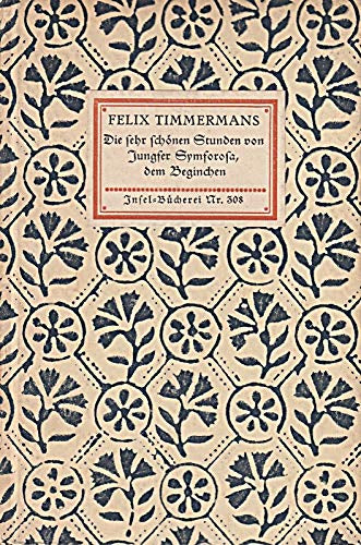 Die sehr schönen Stunden von Jungfer Symsorosa dem Beginchen - Insel-Bücherei Nr. 308 - Übertragen von Friedrich Markus Huebner; 36.-50. Tausend