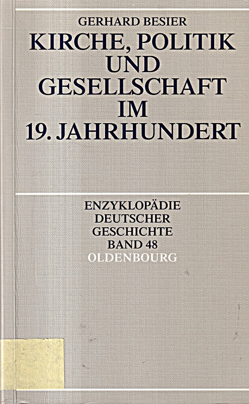 Kirche  Politik und Gesellschaft im 19. Jahrhundert (Enzyklopädie deutscher Geschichte  48)