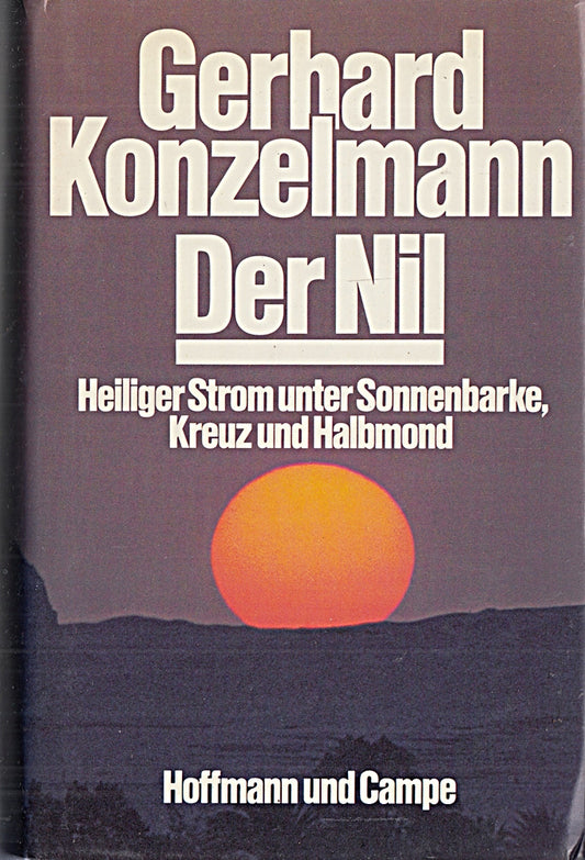Der Nil. Heiliger Strom unter Sonnenbarke  Kreuz und Halbmond