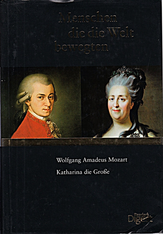 Menschen die die Welt bewegten: Brigitte Hamnn: Wolfgang Amadeus Mozart - Nichts als Musik im Kopf - Vincent Cronin: Katharina die Große - Biographie