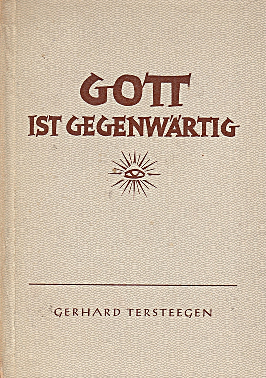 Gott ist gegenwärtig.