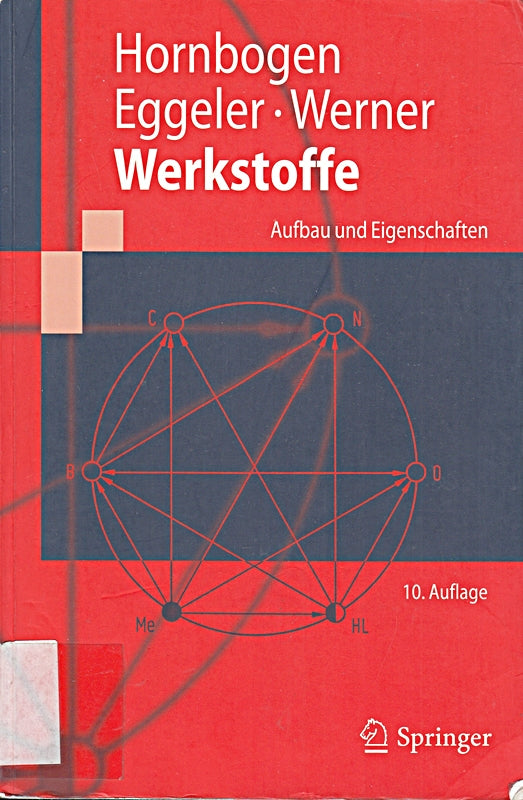 Werkstoffe: Aufbau und Eigenschaften von Keramik- Metall- Polymer- und Verbundwerkstoffen (Springer-Lehrbuch) (German Edition)