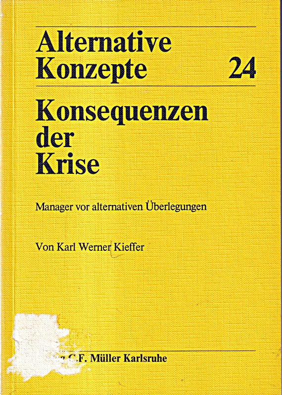 Alternative Konzepte 24: Konsequenzen der Krise - Manager vor alternativen Überlegungen