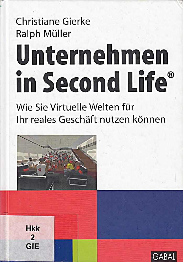 Unternehmen in Second Life: Wie Sie virtuelle Welten für Ihr reales Geschäft nutzen können