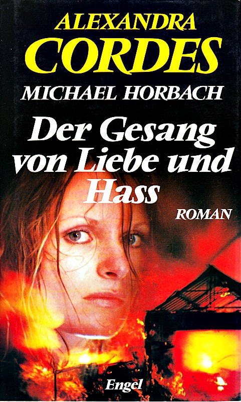 Alexandra Cordes: Der Gesang von Liebe und Hass
