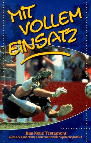 Mit vollem Einsatz: Das Neue Testament