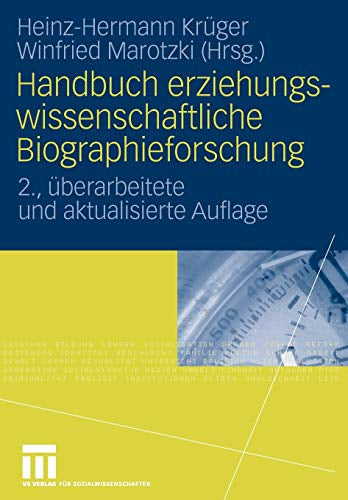 Handbuch Erziehungswissenschaftliche Biographieforschung (German Edition): 2.  Uberarbeitete und Aktualisierte Auflage