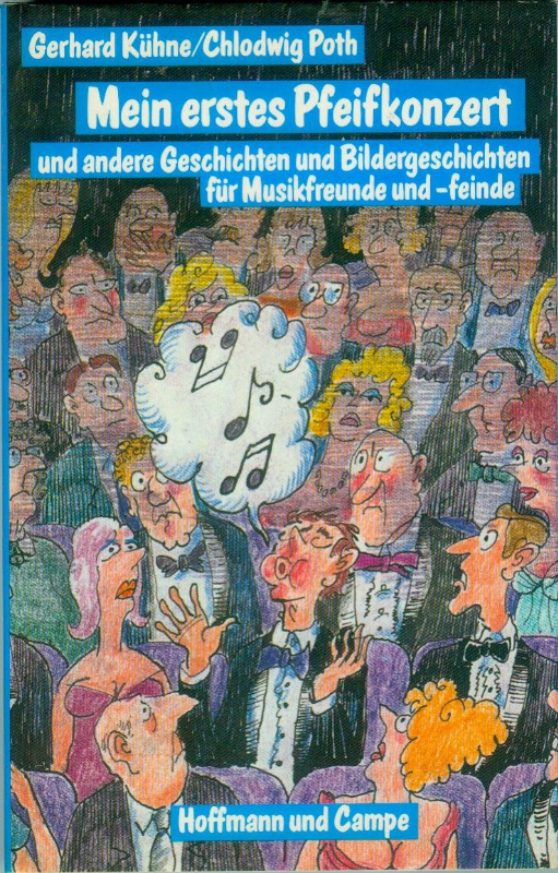 Mein erstes Pfeifkonzert und andere Geschichten und Bildergeschichten für Musikfreunde und -feinde