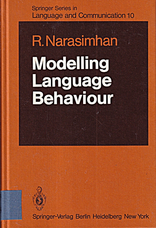Modelling Language Behaviour (Springer Series in Language and Communication  Band 10)
