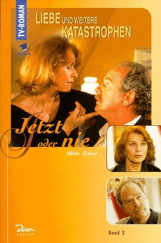 Liebe und weitere Katastrophen  Bd.2  Jetzt oder nie