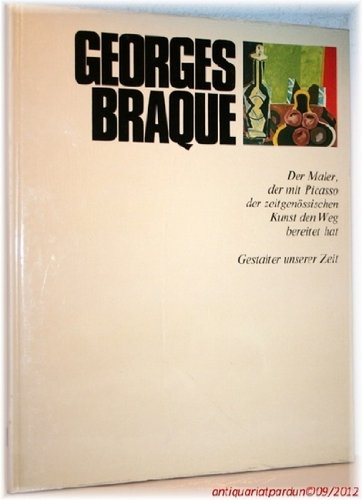 Georges Braque. Der Maler  der mit Picasso der zeitgenössischen Kunst den Weg bereitet hat.