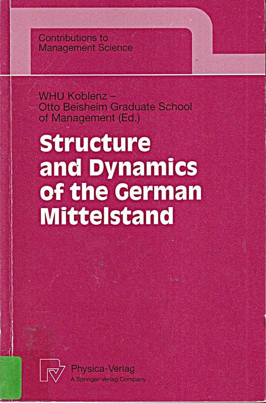 Structure and Dynamics of the German Mittelstand (Contributions to Management Science)