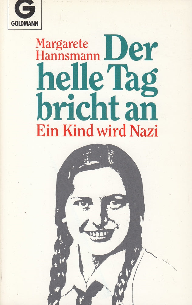 Der helle Tag bricht an: Ein Kind wird Nazi