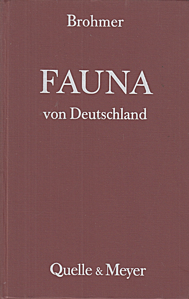 Fauna von Deutschland Ein Bestimmungsbuch unserer heimischen Tierwelt;