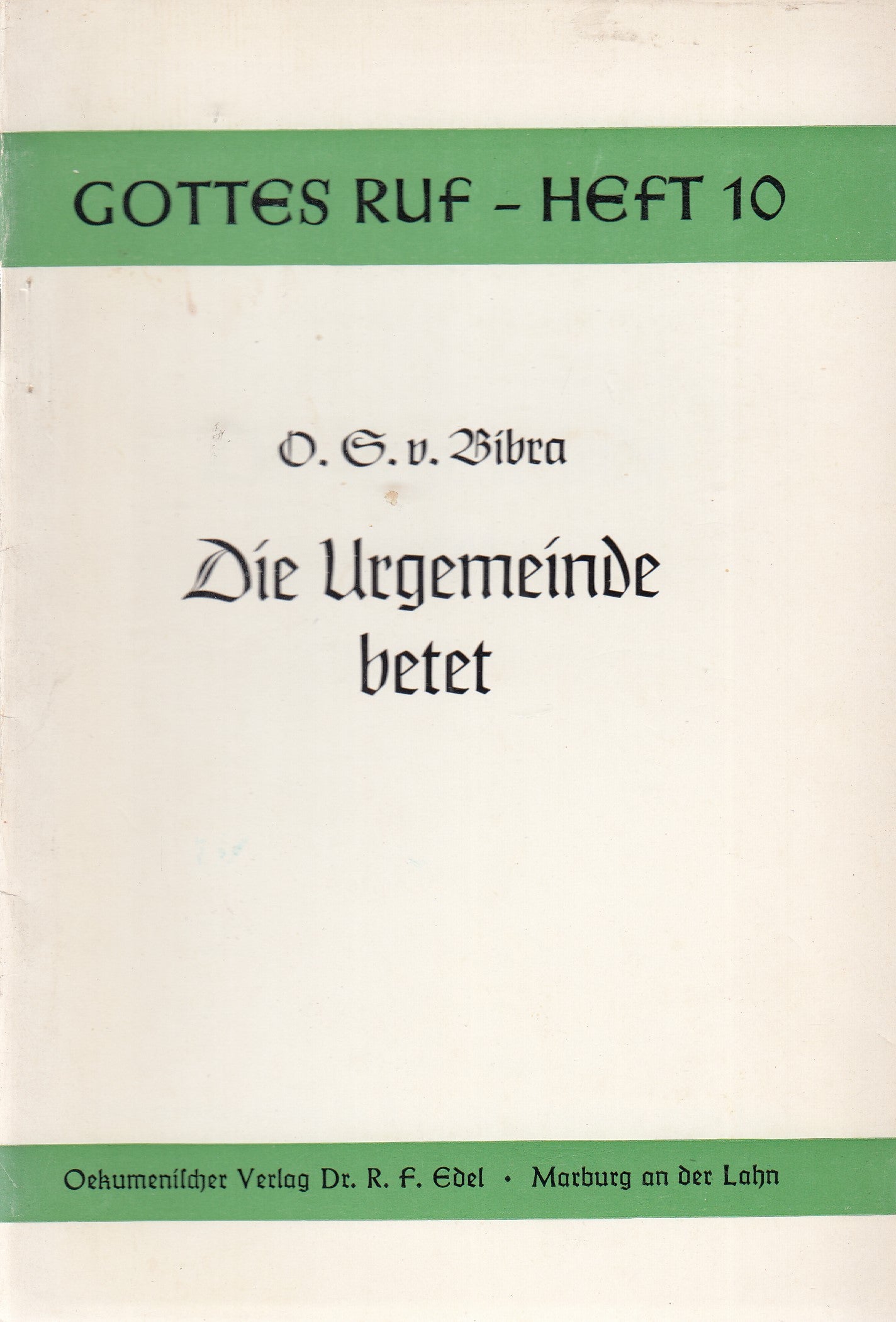 Gottes Ruf. H. 10. Die Urgemeinde betet