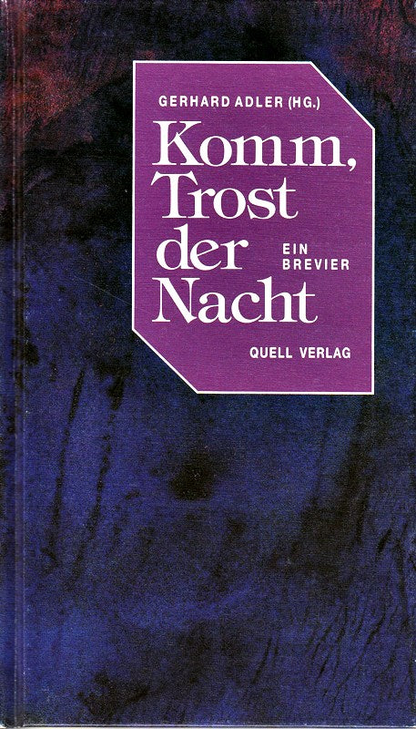 Gerhard Adler: Komm  Trost der Nacht - Ein Brevier