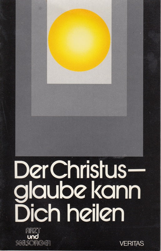 Der Christusglaube kann dich heilen
