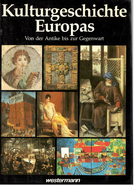 Kulturgeschichte Europas. Von der Antike bis zur Gegenwart.