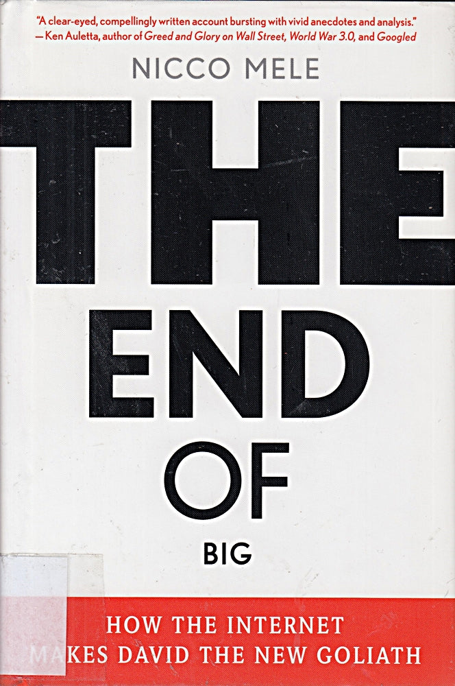 The End of Big: How the Internet Makes David the New Goliath