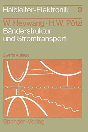 [(Banderstruktur und Stromtransport)] [By (author) Walter Heywang ] published on (August  1991)