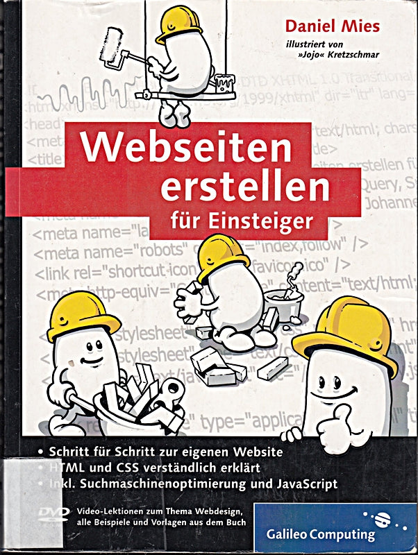 Webseiten erstellen für Einsteiger: Schritt für Schritt zur eigenen Website (Galileo Computing)