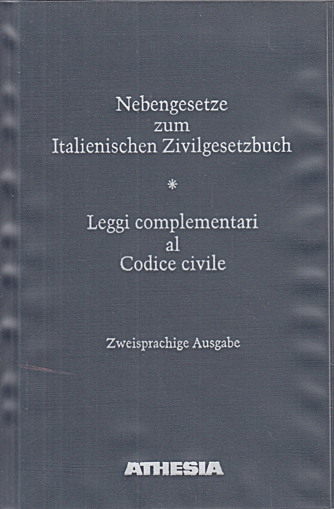 Nebengesetze zum Italienischen Zivilgesetzbuch - Leggi comlementari al Codice civile