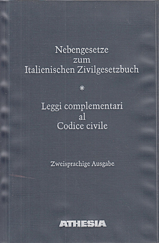 Nebengesetze zum Italienischen Zivilgesetzbuch - Leggi comlementari al Codice civile