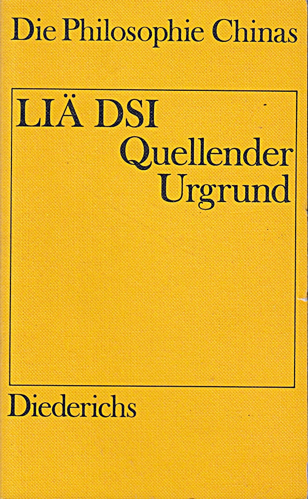 LIÄ DSI Quellender Urgrund  Diederichs Taschenbuch die Philosophie Chinas  244 Seiten