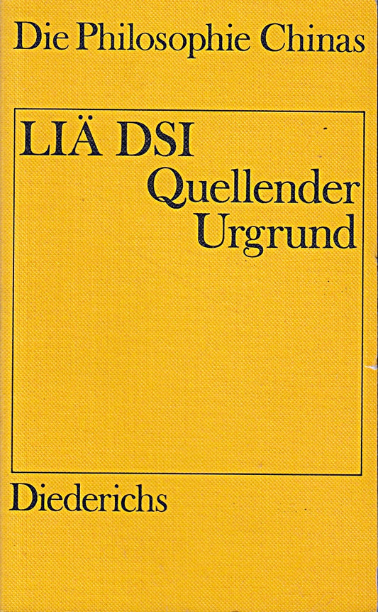 LIÄ DSI Quellender Urgrund  Diederichs Taschenbuch die Philosophie Chinas  244 Seiten