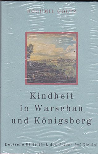 Kindheit in Warschau und Königsberg (Deutsche Bibliothek des Ostens)