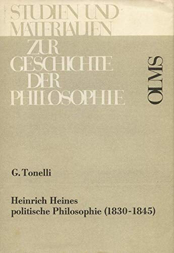 Heines politische Philosophie. 1830-1845 (Studien und Materialien zur Geschichte der Philosophie)