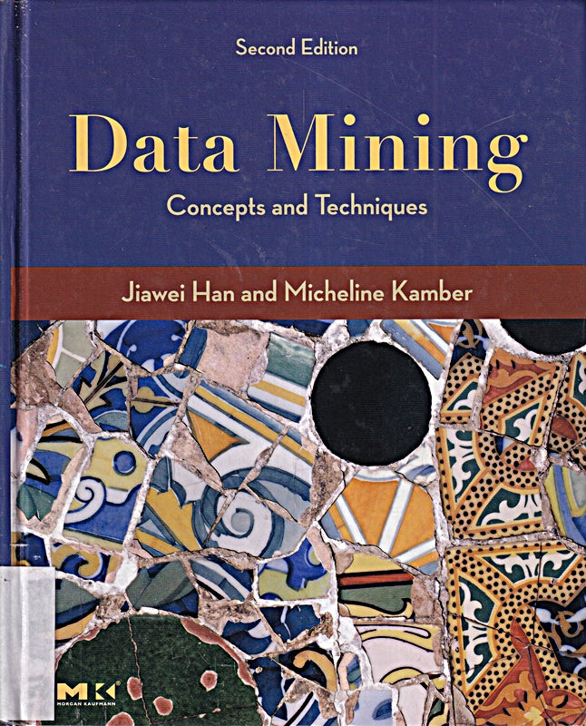 Data Mining  Southeast Asia Edition: Second Edition (The Morgan Kaufmann Series in Data Management Systems)