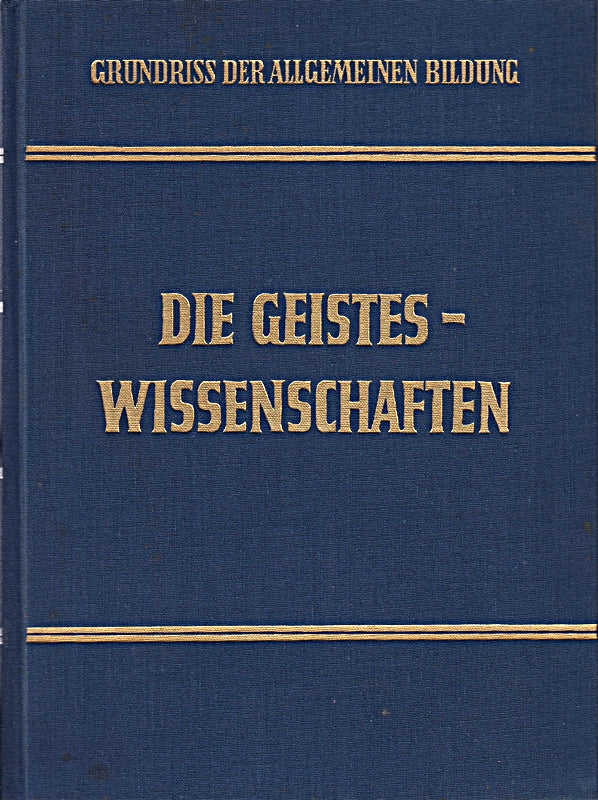 Grundriss der allgemeinen Bildung : Unter d. Patronat d. Bildungsausschusses d. Franklin Institution erster Band  die Geisteswissenschaften