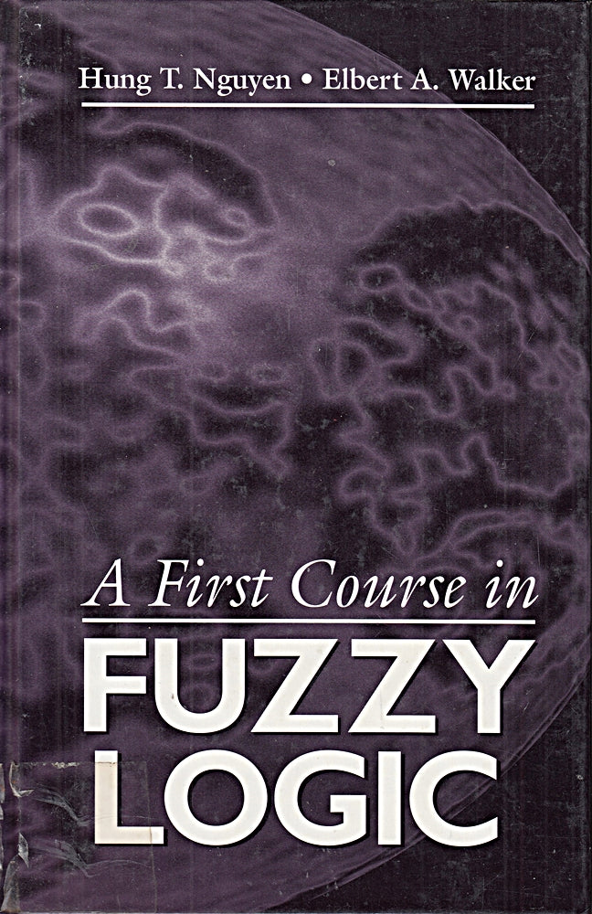 A First Course in Fuzzy Logic  Third Edition