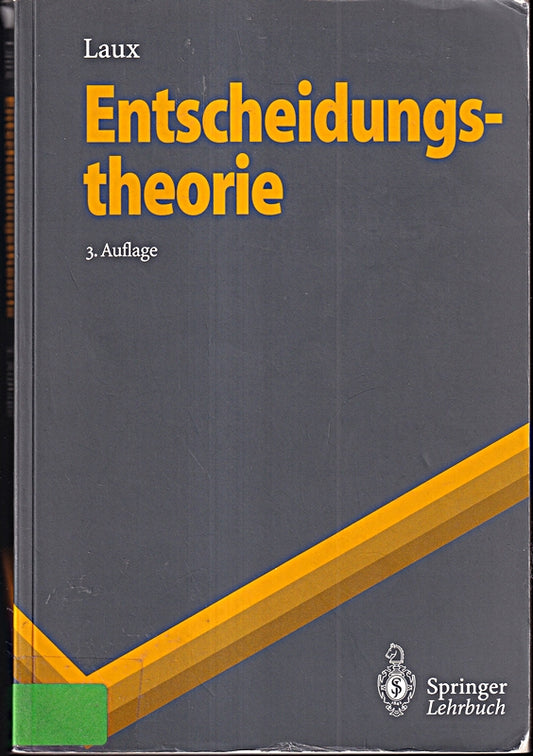 Entscheidungstheorie (Springer-Lehrbuch)