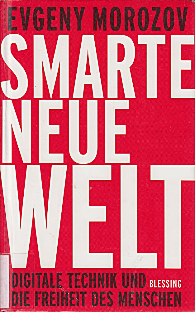 Smarte neue Welt: Digitale Technik und die Freiheit des Menschen
