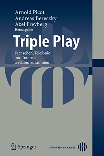 Triple Play: Fernsehen  Telefonie und Internet wachsen zusammen (German Edition)