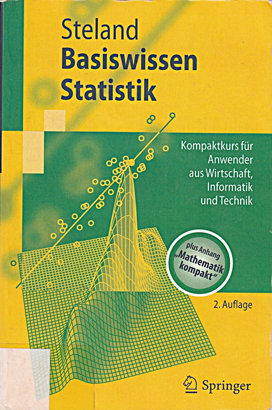 Basiswissen Statistik: Kompaktkurs für Anwender aus Wirtschaft  Informatik und Technik (Springer-Lehrbuch) (German Edition)