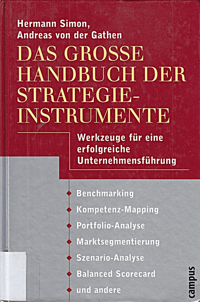 Das große Handbuch der Strategieinstrumente: Alle Werkzeuge für eine erfolgreiche Unternehmensführung