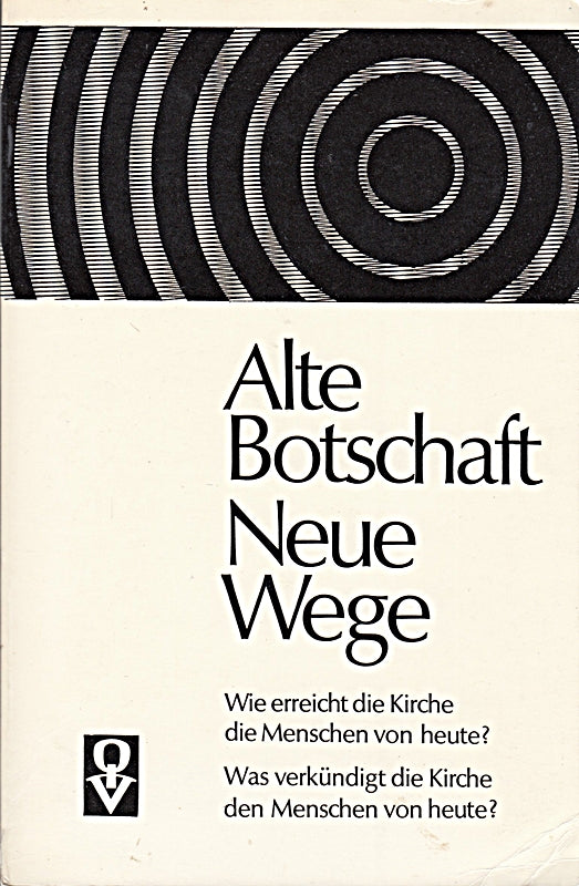Alte Botschaft  neue Wege