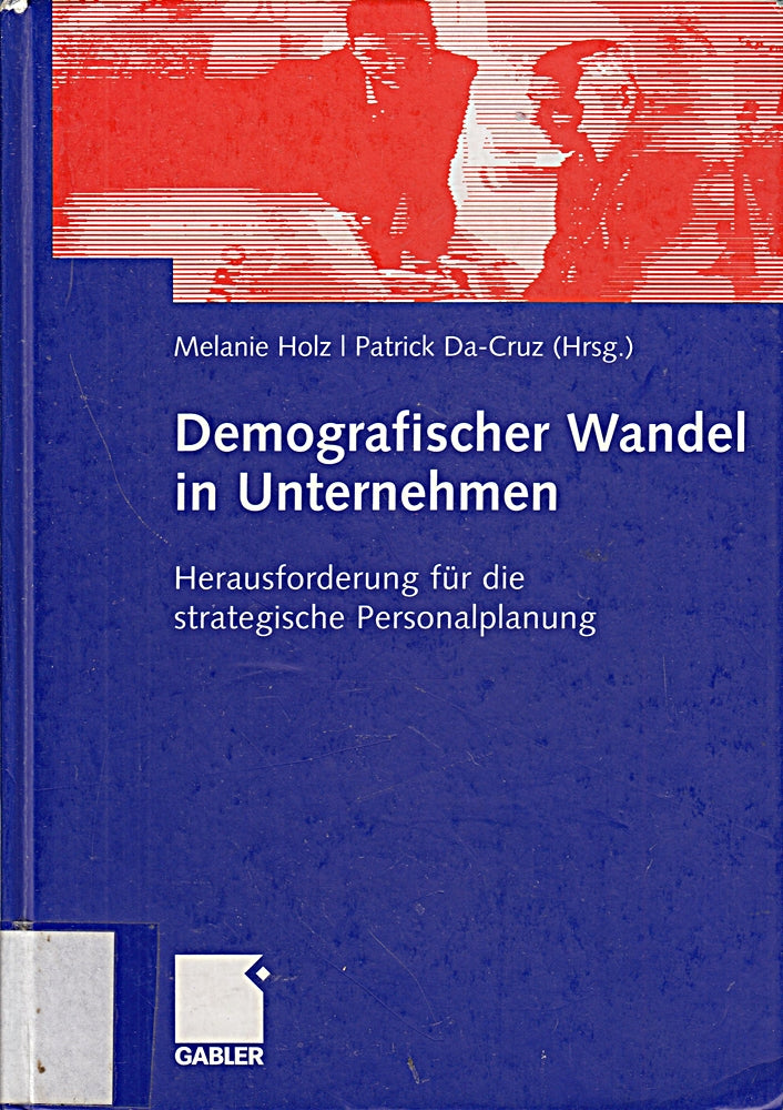 Demografischer Wandel in Unternehmen. Herausforderung für die strategische Personalplanung