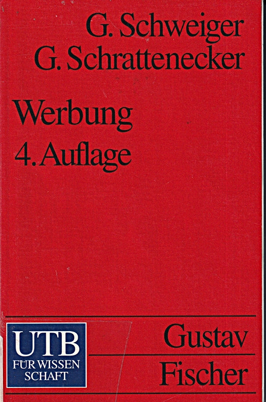 Werbung: Eine Einführung. Grundwissen der Ökonomik: Betriebswirtschaftslehre (UTB M / Uni-Taschenbücher)