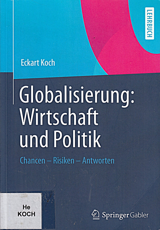 Globalisierung: Wirtschaft und Politik: Chancen ? Risiken ? Antworten