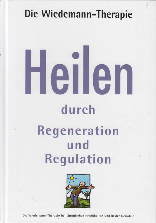 Heilen durch Regeneration und Regulation