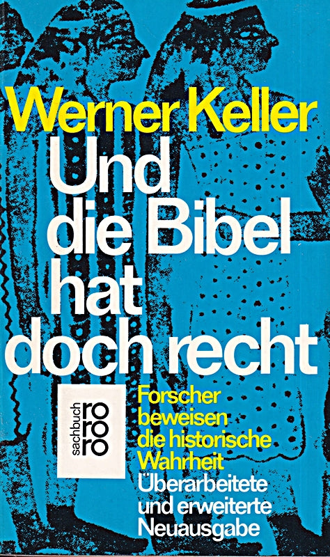 Und die Bibel hat doch recht. Forscher beweisen d. histor. Wahrheit. Rev. Neuausg.  38. - 43. Tsd. / Bearb. u. Nachw. von Joachim Rehork 1984. 460 S. : zahlr. Ill.  graph. Darst.  Kt. (ISBN 3-499-16614-3)