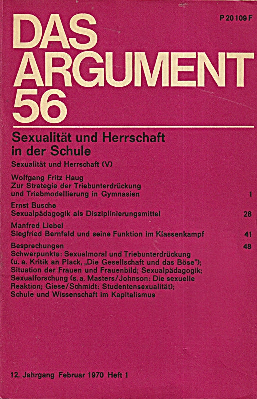 Das Argument 56. Zeitschrift für Philosophie und Sozialwissenschaften._Heft 1/1970  12. Jahrgang. Sexualität und ì Herrschaft in der Schule. Sexualität und Herrschaft (V). ì